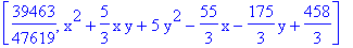 [39463/47619, x^2+5/3*x*y+5*y^2-55/3*x-175/3*y+458/3]